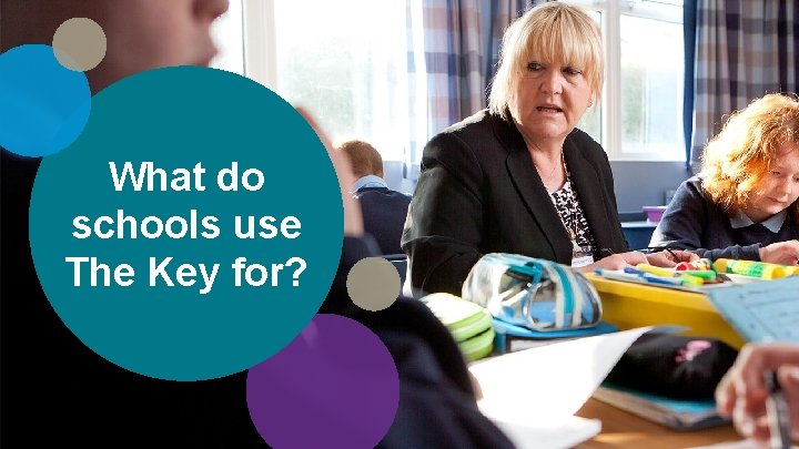 What do schools use The Key for? 