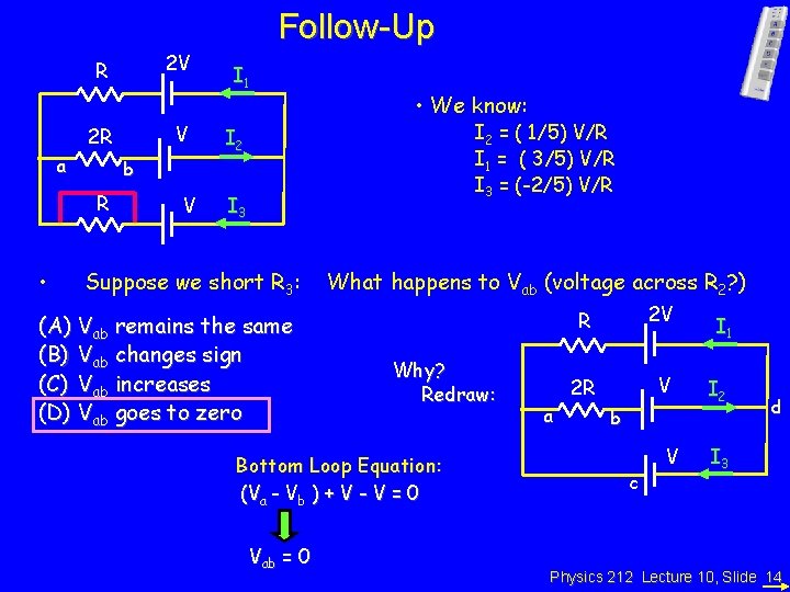 Follow-Up 2 V R V 2 R a • We know: I 2 =