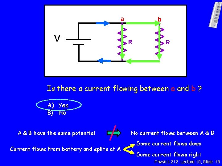 a V b R R Is there a current flowing between a and b