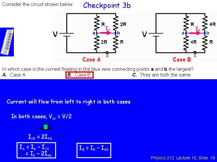 Consider the circuit shown below. Checkpoint 3 b IA c IB c In which