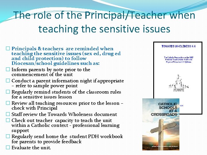 The role of the Principal/Teacher when teaching the sensitive issues � Principals & teachers