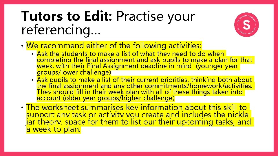 Tutors to Edit: Practise your referencing… • We recommend either of the following activities: