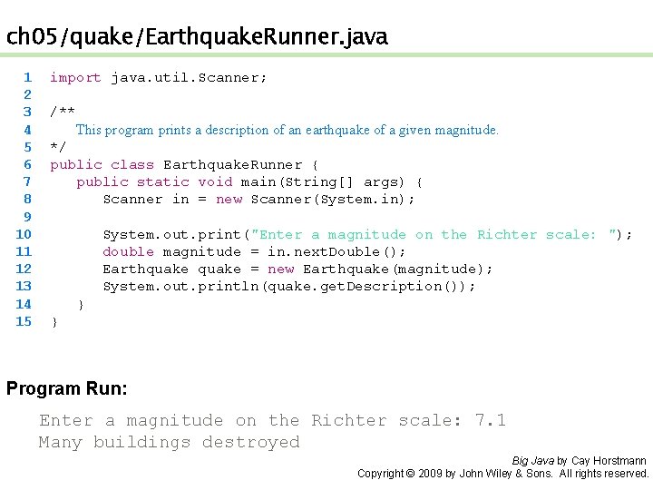 ch 05/quake/Earthquake. Runner. java 1 2 3 4 5 6 7 8 9 10