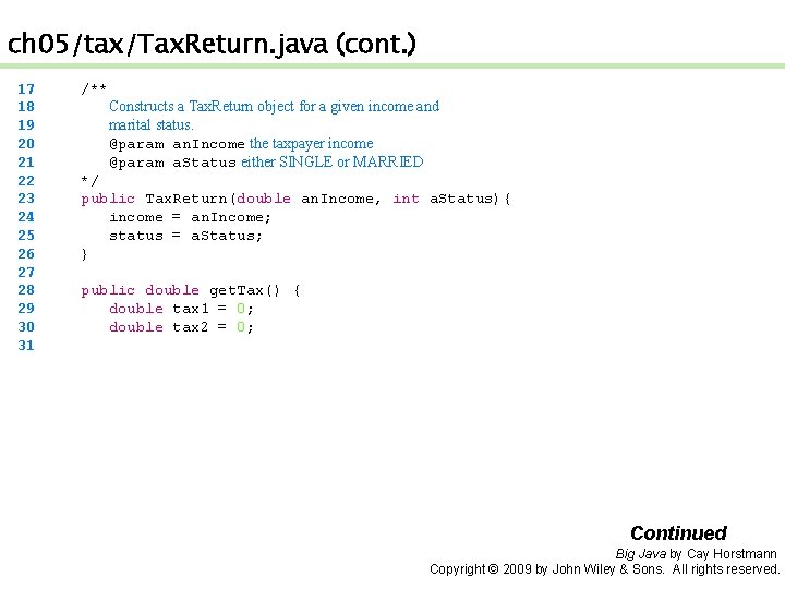ch 05/tax/Tax. Return. java (cont. ) 17 18 19 20 21 22 23 24