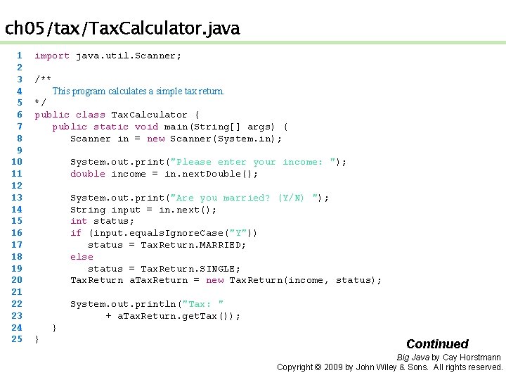 ch 05/tax/Tax. Calculator. java 1 2 3 4 5 6 7 8 9 10