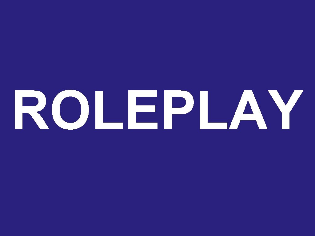 ROLEPLAY 