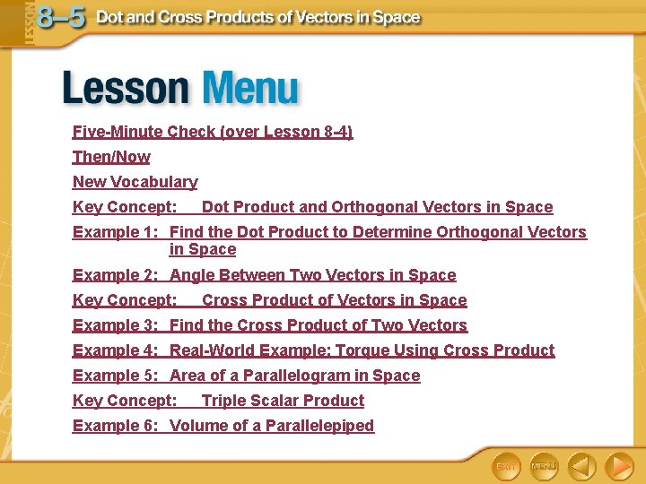 Five-Minute Check (over Lesson 8 -4) Then/Now New Vocabulary Key Concept: Dot Product and