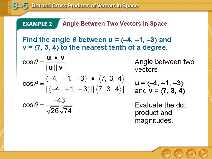 Angle Between Two Vectors in Space Find the angle θ between u = –
