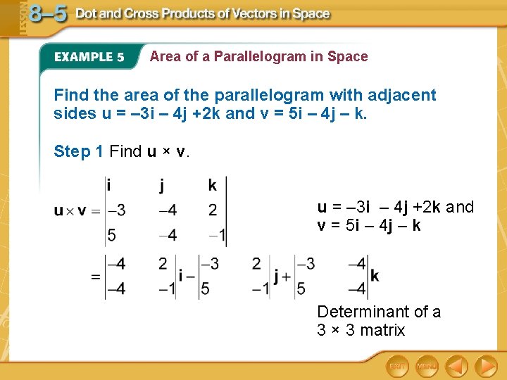 Area of a Parallelogram in Space Find the area of the parallelogram with adjacent