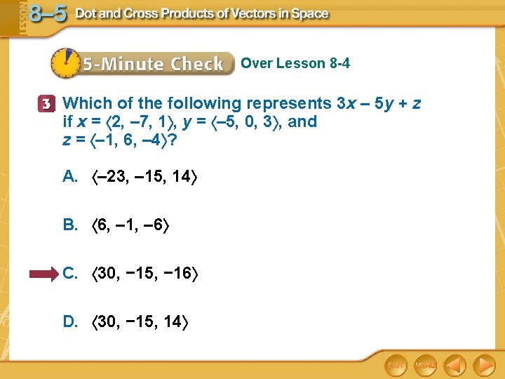 Over Lesson 8 -4 Which of the following represents 3 x – 5 y