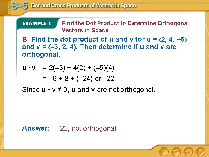Find the Dot Product to Determine Orthogonal Vectors in Space B. Find the dot