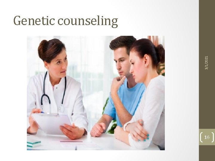 3/1/2021 Genetic counseling 16 