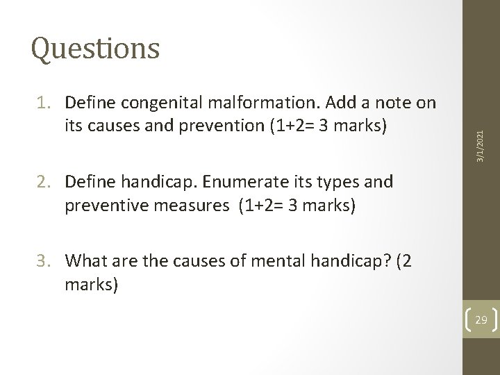 1. Define congenital malformation. Add a note on its causes and prevention (1+2= 3