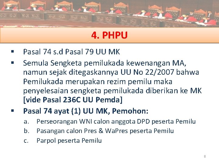 4. PHPU § Pasal 74 s. d Pasal 79 UU MK § Semula Sengketa