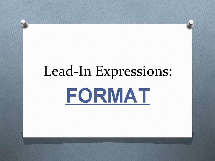 Lead-In Expressions: FORMAT 