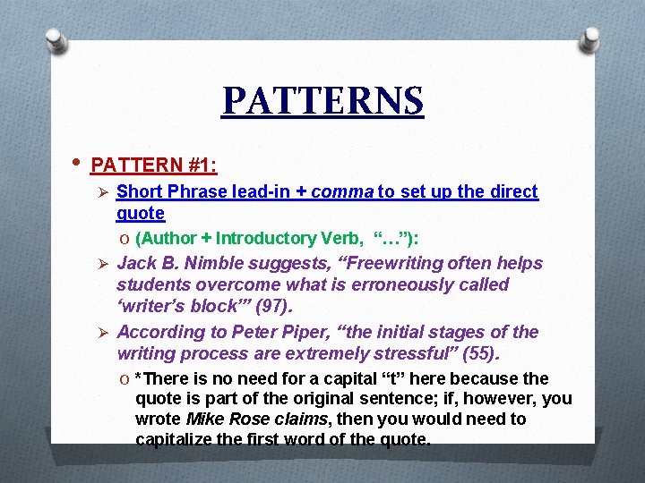 PATTERNS • PATTERN #1: Ø Short Phrase lead-in + comma to set up the