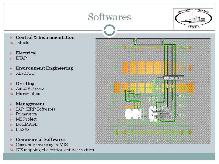 Softwares Ø Control & Instrumentation Intools Ø Electrical ETAP Ø Environment Engineering AERMOD Ø Softwares Ø Control & Instrumentation Intools Ø Electrical ETAP Ø Environment Engineering AERMOD Ø