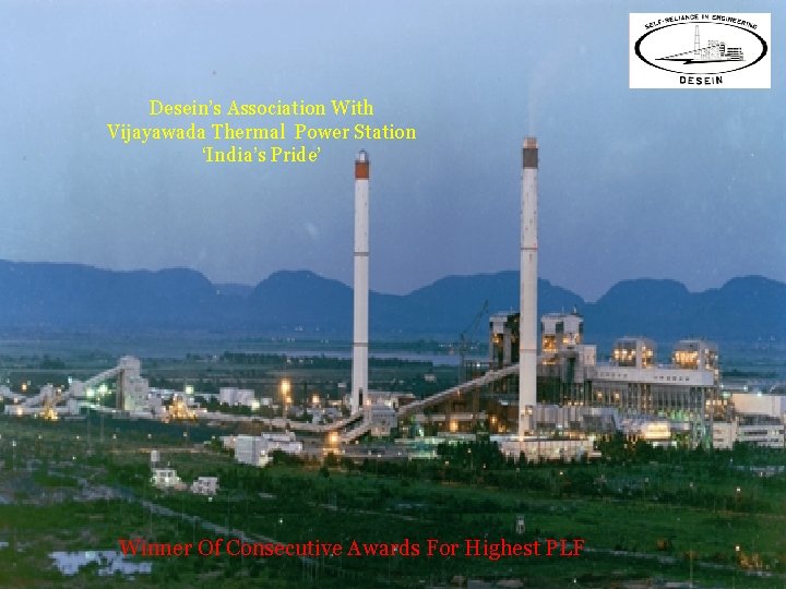 Desein’s Association With Vijayawada Thermal Power Station ‘India’s Pride’ Winner Of Consecutive Awards For Desein’s Association With Vijayawada Thermal Power Station ‘India’s Pride’ Winner Of Consecutive Awards For