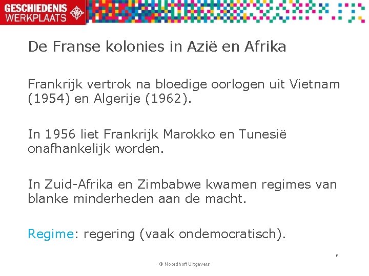 De Franse kolonies in Azië en Afrika Frankrijk vertrok na bloedige oorlogen uit Vietnam De Franse kolonies in Azië en Afrika Frankrijk vertrok na bloedige oorlogen uit Vietnam