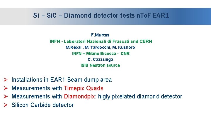 Si – Si. C – Diamond detector tests n. To. F EAR 1 F.