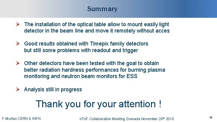 Summary Ø The installation of the optical table allow to mount easily light detector