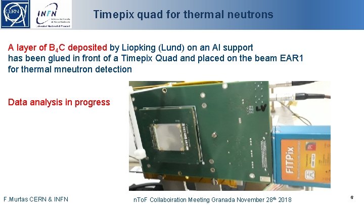 Timepix quad for thermal neutrons A layer of B 4 C deposited by Liopking
