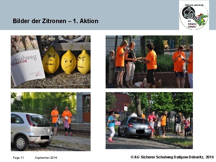 Bilder Zitronen – 1. Aktion Page 11 September 2014 © AG Sicherer Schulweg Dallgow-Döberitz,
