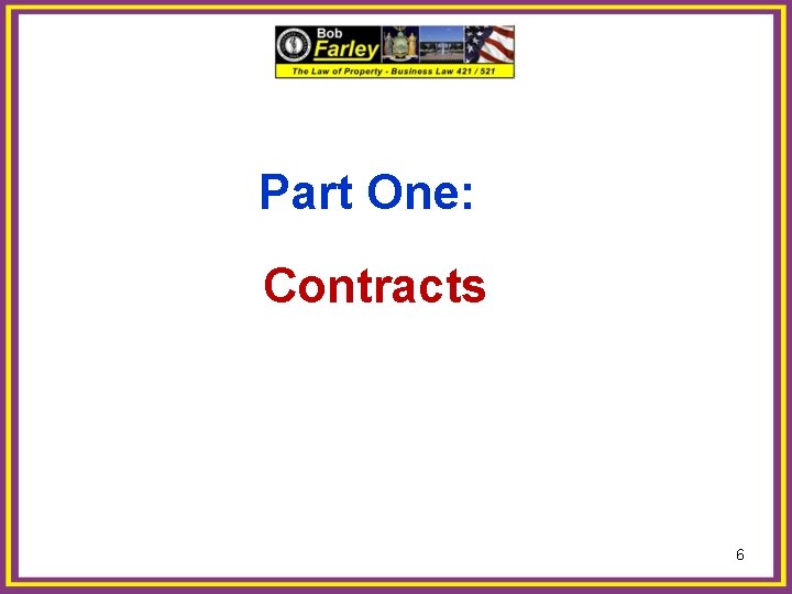 Part One: Contracts 6 