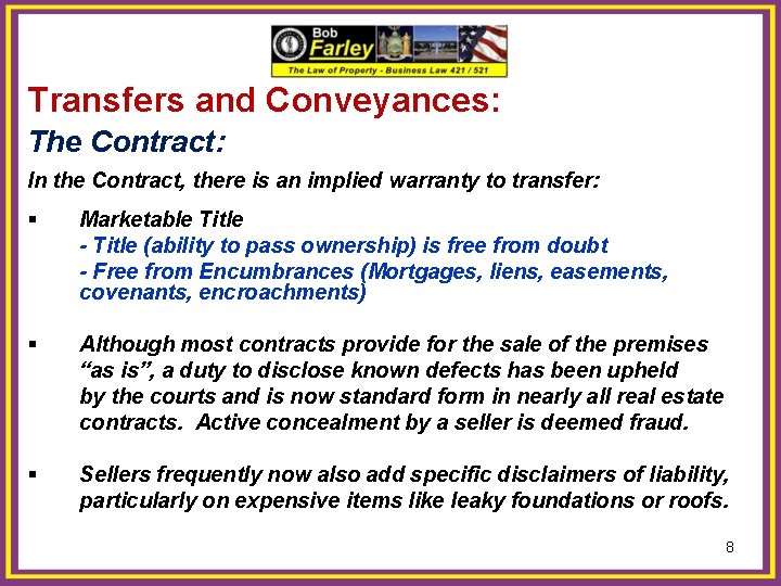 Transfers and Conveyances: The Contract: In the Contract, there is an implied warranty to