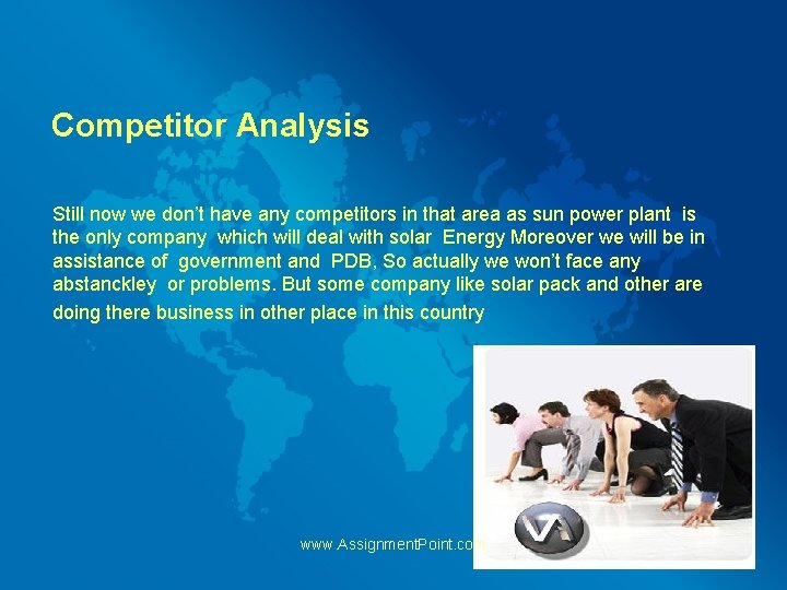 Competitor Analysis Still now we don’t have any competitors in that area as sun