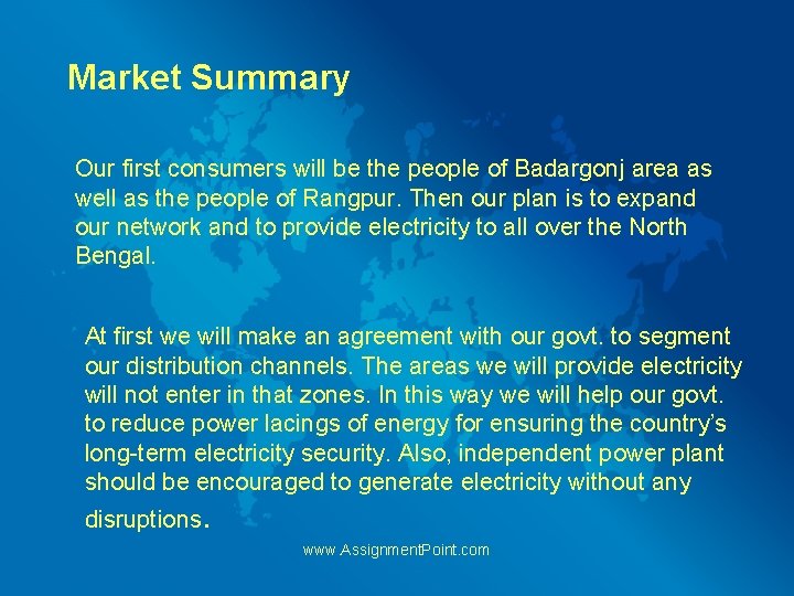 Market Summary Our first consumers will be the people of Badargonj area as well