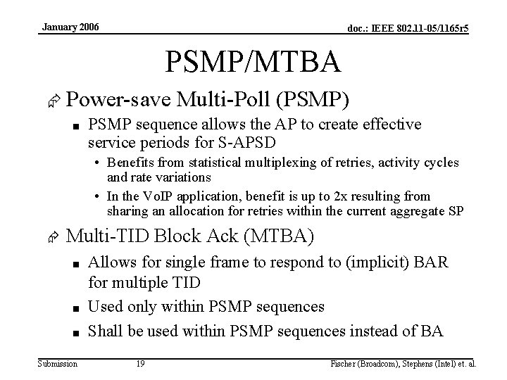 January 2006 doc. : IEEE 802. 11 -05/1165 r 5 PSMP/MTBA Æ Power-save Multi-Poll