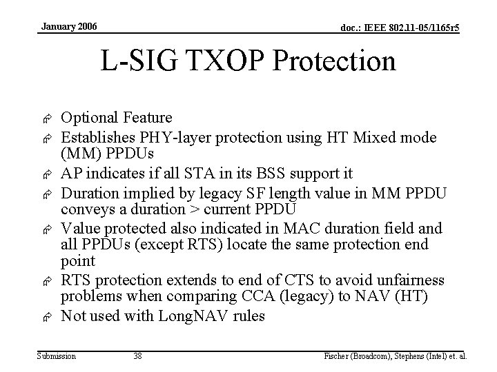 January 2006 doc. : IEEE 802. 11 -05/1165 r 5 L-SIG TXOP Protection Æ