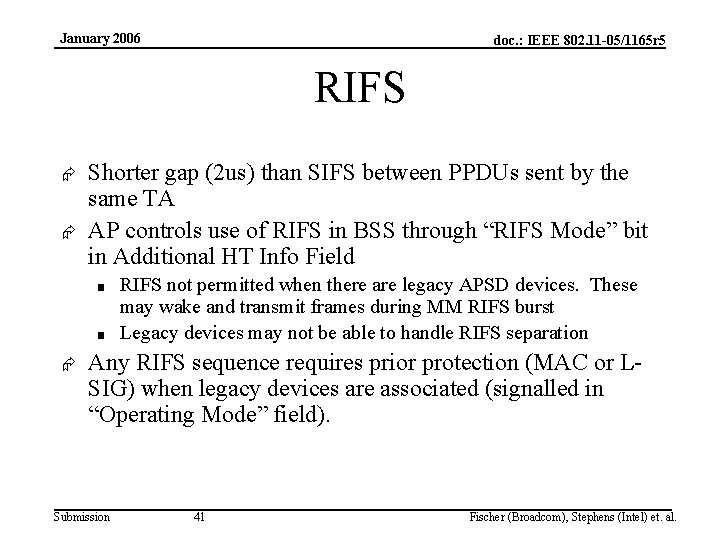 January 2006 doc. : IEEE 802. 11 -05/1165 r 5 RIFS Æ Æ Shorter