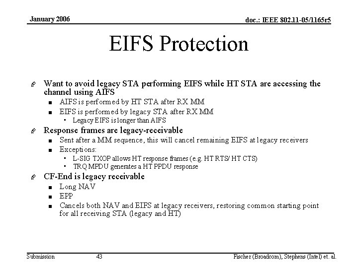 January 2006 doc. : IEEE 802. 11 -05/1165 r 5 EIFS Protection Æ Want