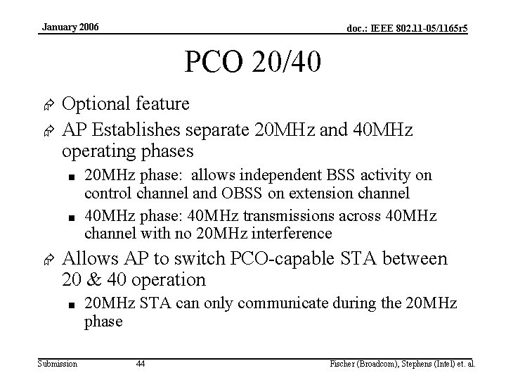 January 2006 doc. : IEEE 802. 11 -05/1165 r 5 PCO 20/40 Æ Æ