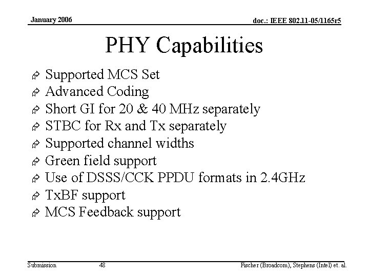 January 2006 doc. : IEEE 802. 11 -05/1165 r 5 PHY Capabilities Æ Æ