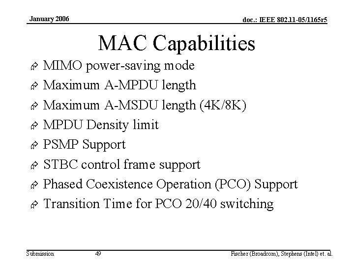 January 2006 doc. : IEEE 802. 11 -05/1165 r 5 MAC Capabilities Æ Æ