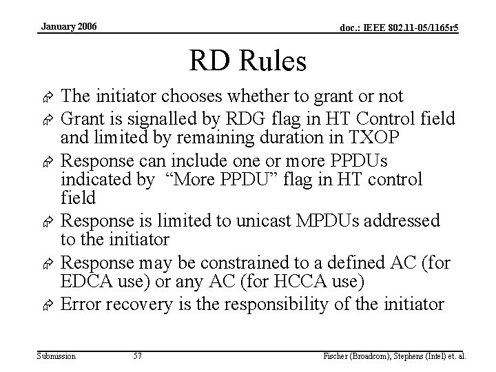 January 2006 doc. : IEEE 802. 11 -05/1165 r 5 RD Rules Æ Æ