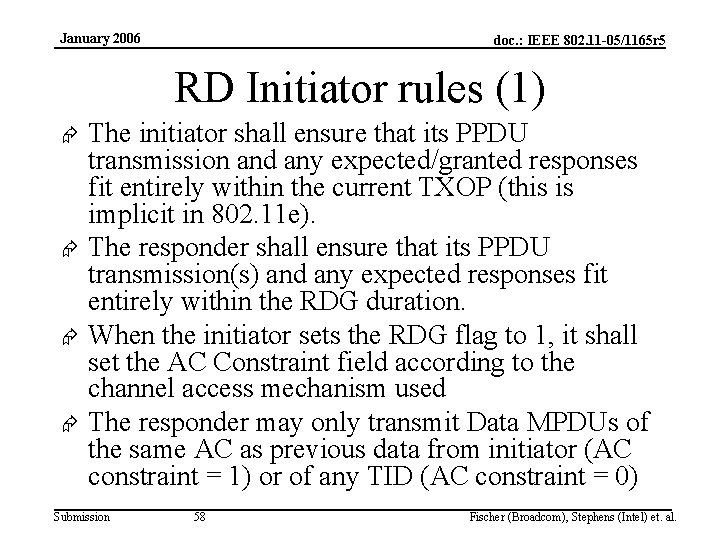 January 2006 doc. : IEEE 802. 11 -05/1165 r 5 RD Initiator rules (1)