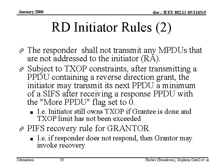 January 2006 doc. : IEEE 802. 11 -05/1165 r 5 RD Initiator Rules (2)