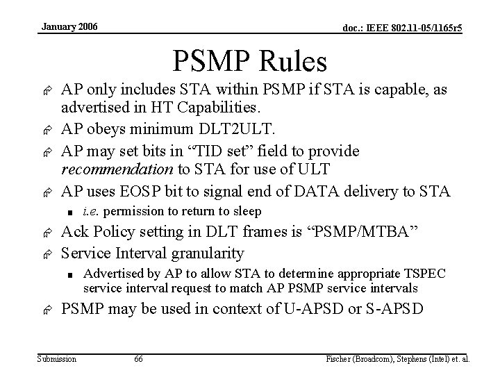 January 2006 doc. : IEEE 802. 11 -05/1165 r 5 PSMP Rules Æ Æ