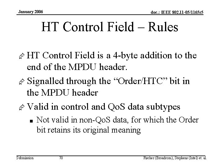 January 2006 doc. : IEEE 802. 11 -05/1165 r 5 HT Control Field –