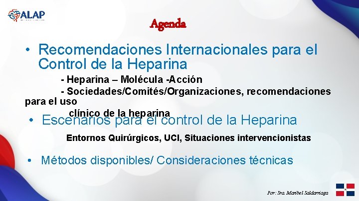 Agenda • Recomendaciones Internacionales para el Control de la Heparina - Heparina – Molécula