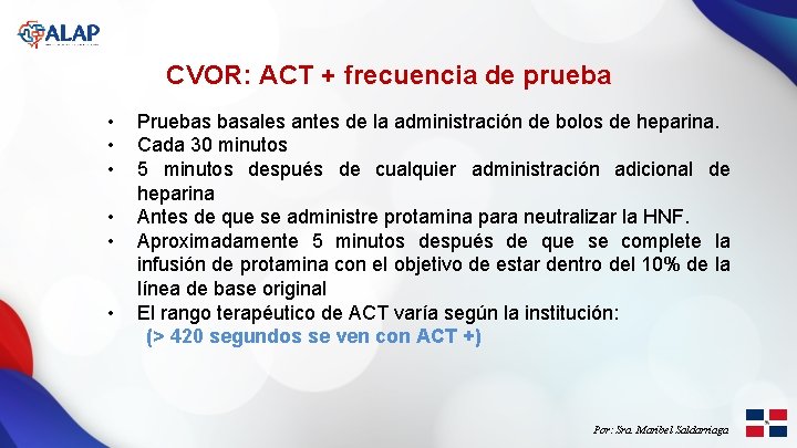 CVOR: ACT + frecuencia de prueba • • • Pruebas basales antes de la