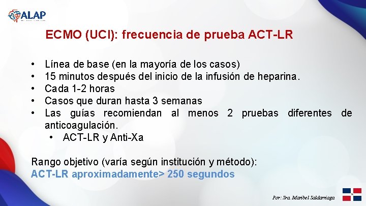 ECMO (UCI): frecuencia de prueba ACT-LR • • • Línea de base (en la