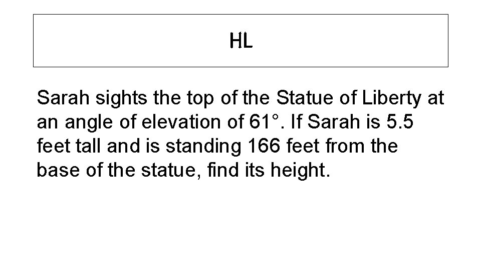 HL Sarah sights the top of the Statue of Liberty at an angle of