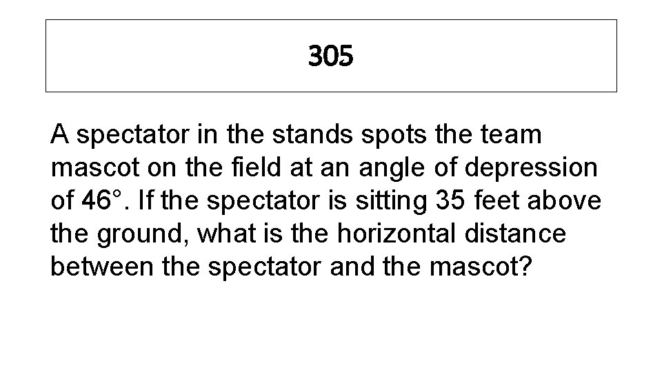 305 A spectator in the stands spots the team mascot on the field at