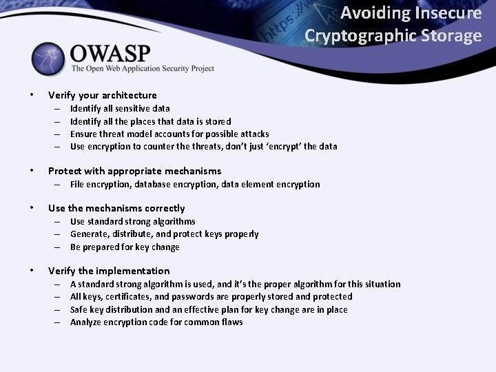 Avoiding Insecure Cryptographic Storage • Verify your architecture – – • Identify all sensitive