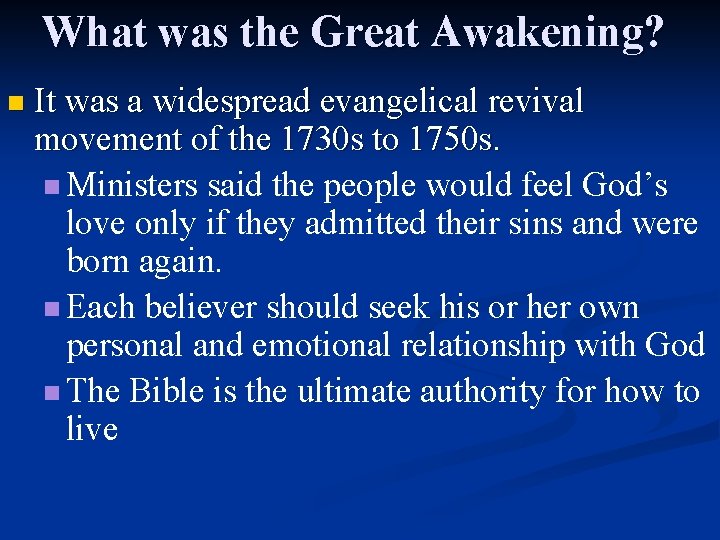 What was the Great Awakening? n It was a widespread evangelical revival movement of